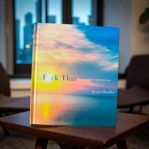 F&%K THAT AN HONEST MEDITATION BOOK